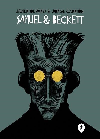 SAMUEL & BECKETT | 9788418621017 | OLIVARES, JAVIER/CARRIÓN, JORGE | Llibreria Geli - Llibreria Online de Girona - Comprar llibres en català i castellà