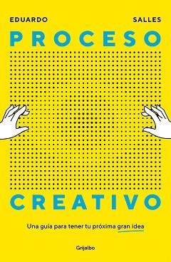 PROCESO CREATIVO | 9788425368158 | SALLES, EDUARDO | Llibreria Geli - Llibreria Online de Girona - Comprar llibres en català i castellà