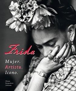 FRIDA.MUJER,ARTISTA,ICONO | 9788410101005 | CHIARA PASQUALETTI JOHNSON | Llibreria Geli - Llibreria Online de Girona - Comprar llibres en català i castellà