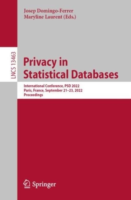 PRIVACY IN STATISTICAL DATABASES | 9783031139444 | DOMINGO-FERRER,JOSEP / LAURENT,MARYLINE | Libreria Geli - Librería Online de Girona - Comprar libros en catalán y castellano