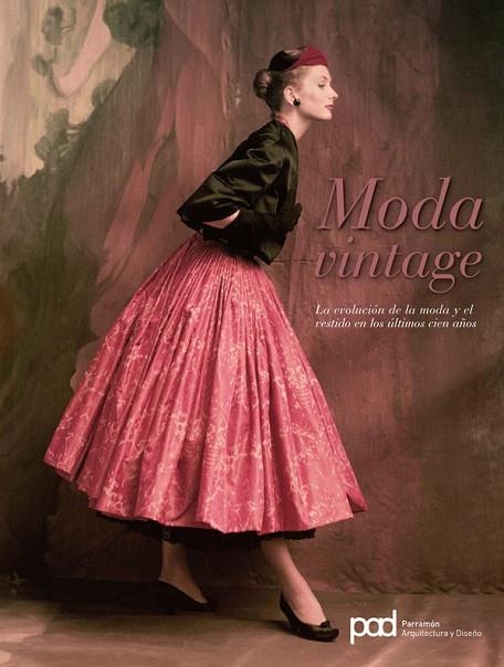 MODA VINTAGE,LA EVOLUCION DE LA MODA Y EL VESTIDO EN LOS ULT | 9788434233454 | BAXTER-WRIGHT, EMMA/CLARKSON, KAREN/KENNEDY, SARAH | Llibreria Geli - Llibreria Online de Girona - Comprar llibres en català i castellà