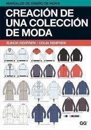 CREACION DE UNA COLECCION DE MODA | 9788425223730 | RENFREW,ELINOR/RENFREW,COLIN | Llibreria Geli - Llibreria Online de Girona - Comprar llibres en català i castellà