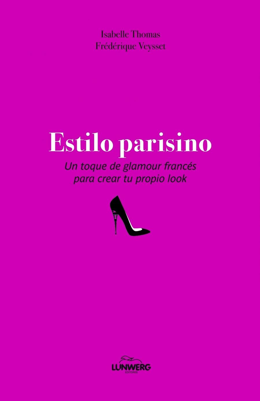 ESTILO PARISINO | 9788497859073 | THOMAS,ISABELLE/VEYSSET,FREDERIQUE | Llibreria Geli - Llibreria Online de Girona - Comprar llibres en català i castellà