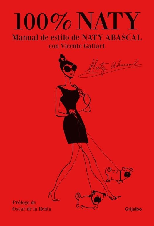 100% NATY.MANUAL DE ESTILO DE NATY ABASCAL | 9788425351198 | ABASCAL,NATI/GALLART,VICENTE | Llibreria Geli - Llibreria Online de Girona - Comprar llibres en català i castellà