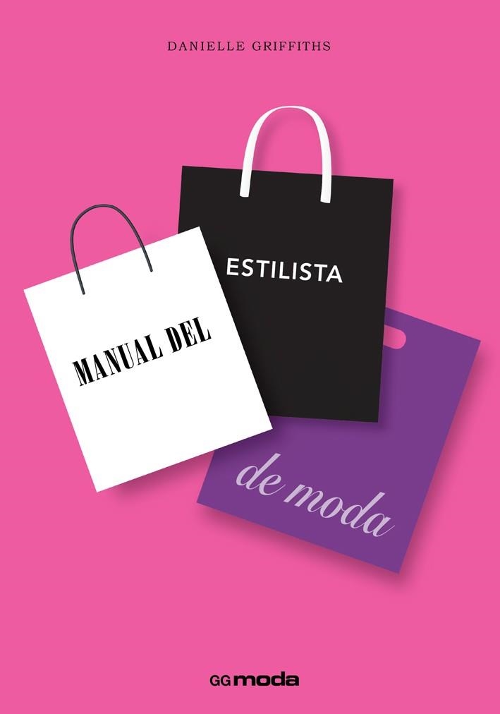 MANUAL DEL ESTILISTA DE MODA | 9788425227844 | GRIFFITHS,DANIELLE | Llibreria Geli - Llibreria Online de Girona - Comprar llibres en català i castellà