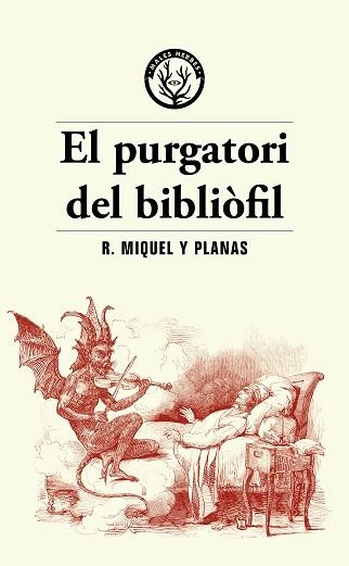 EL PURGATORI DEL BIBLIÒFIL | 9788412782486 | MIQUEL PLANAS, RAMON | Llibreria Geli - Llibreria Online de Girona - Comprar llibres en català i castellà