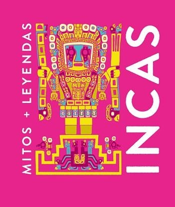 MITOS Y LEYENDAS INCAS | 9788410206120 | MARCOS, EVA MARÍA | Llibreria Geli - Llibreria Online de Girona - Comprar llibres en català i castellà