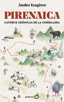 PIRENAICA.CATORZE CRÓNICAS DE LA CORDILLERA | 9788408292999 | IZAGIRRE, ANDER | Libreria Geli - Librería Online de Girona - Comprar libros en catalán y castellano