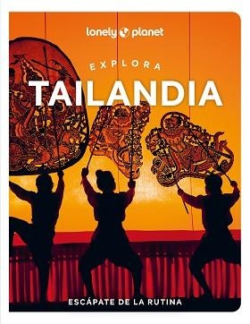 TAILANDIA(LONELY PLANET EXPLORA.EDICIÓN 2024) | 9788408291176 | BENSEMA, AMY/NUALKHAIR, CHAWADEE/STUART, AYDAN | Libreria Geli - Librería Online de Girona - Comprar libros en catalán y castellano