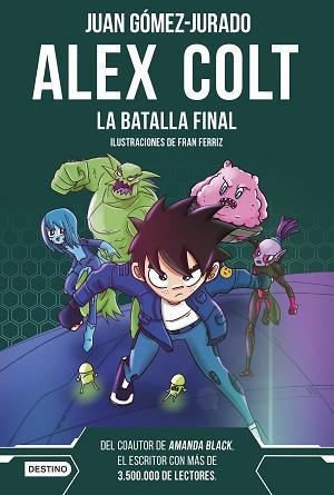 ALEX COLT-7.LA BATALLA FINAL | 9788408288411 | GÓMEZ-JURADO, JUAN | Llibreria Geli - Llibreria Online de Girona - Comprar llibres en català i castellà