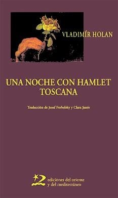 UNA NOCHE CON HAMLET TOSCANA | 9788496327184 | HOLAN,VLADIMIR | Llibreria Geli - Llibreria Online de Girona - Comprar llibres en català i castellà