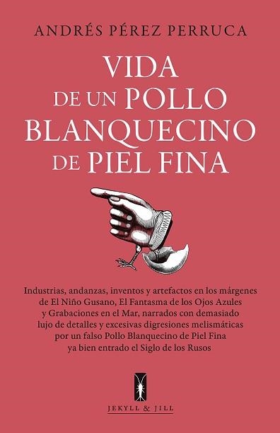 VIDA DE UN POLLO BLANQUECINO DE PIEL FINA | 9788412710069 | PEREZ PERRUCA,ANDRÉS | Llibreria Geli - Llibreria Online de Girona - Comprar llibres en català i castellà