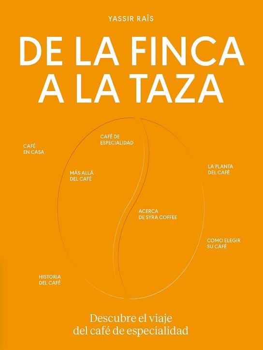 DE LA FINCA A LA TAZA | 9788419043504 | RAÏS, YASSIR | Llibreria Geli - Llibreria Online de Girona - Comprar llibres en català i castellà