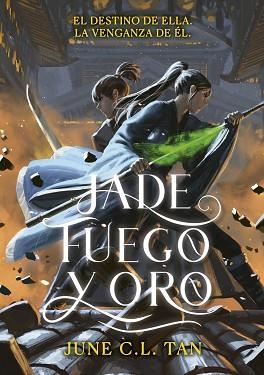 JADE,FUEGO Y ORO | 9788410020344 | C.L. TAN, JUNE | Llibreria Geli - Llibreria Online de Girona - Comprar llibres en català i castellà