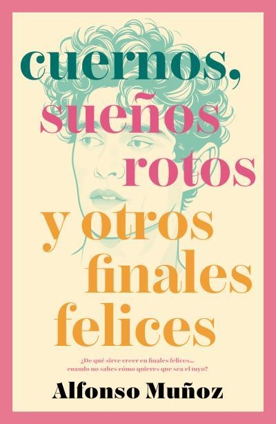 CUERNOS,SUEÑOS ROTOS Y OTROS FINALES FELICES | 9788410085237 | MUÑOZ, ALFONSO | Llibreria Geli - Llibreria Online de Girona - Comprar llibres en català i castellà