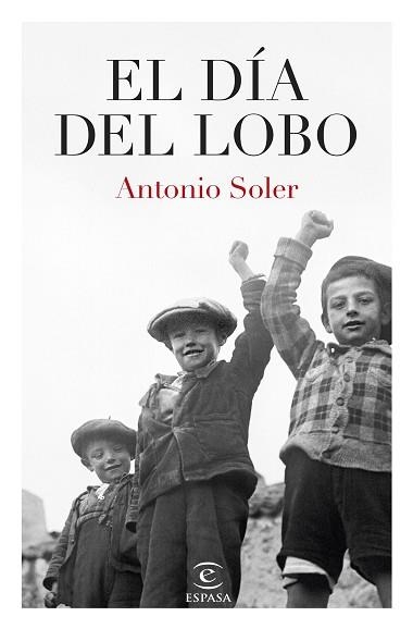 EL DÍA DEL LOBO | 9788467074475 | SOLER, ANTONIO | Llibreria Geli - Llibreria Online de Girona - Comprar llibres en català i castellà