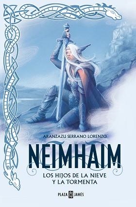 LOS HIJOS DE LA NIEVE Y LA TORMENTA (NEIMHAIM 1) | 9788401034473 | SERRANO LORENZO, ARANZAZU | Llibreria Geli - Llibreria Online de Girona - Comprar llibres en català i castellà