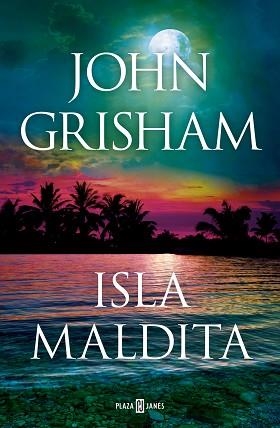 ISLA MALDITA (CAMINO ISLAND 3) | 9788401027925 | GRISHAM, JOHN | Libreria Geli - Librería Online de Girona - Comprar libros en catalán y castellano