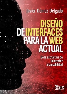 DISEÑO DE INTERFACES PARA LA WEB ACTUAL | 9788411920964 | GÓMEZ DELGADO, JAVIER | Libreria Geli - Librería Online de Girona - Comprar libros en catalán y castellano