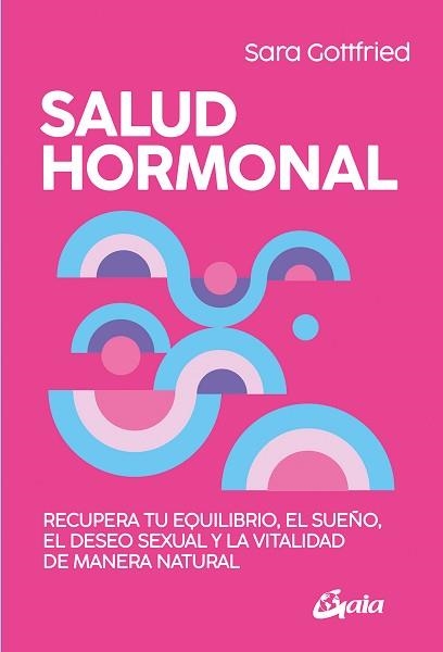 SALUD HORMONAL | 9788411081252 | GOTTFRIED, SARA | Libreria Geli - Librería Online de Girona - Comprar libros en catalán y castellano