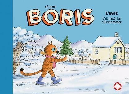 EL GAT BORIS-5.L'AVET | 9788418304828 | MOSER, ERWIN | Llibreria Geli - Llibreria Online de Girona - Comprar llibres en català i castellà