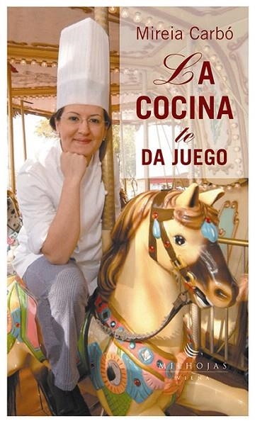 LA COCINA TE DA JUEGO | 9788483303177 | CARBO,MIREIA | Llibreria Geli - Llibreria Online de Girona - Comprar llibres en català i castellà