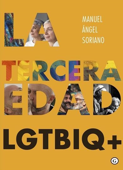 LA TERCERA EDAD LGTBIQ+ | 9788419728647 | SORIANO,MANUEL ANGEL | Libreria Geli - Librería Online de Girona - Comprar libros en catalán y castellano