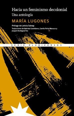 HACIA UN FEMINISMO DECOLONIAL | 9788412846287 | LUGONES,MARIA | Libreria Geli - Librería Online de Girona - Comprar libros en catalán y castellano