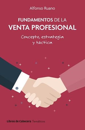 FUNDAMENTOS DE LA VENTA PROFESIONAL | 9788412879629 | RUANO, ALFONSO | Llibreria Geli - Llibreria Online de Girona - Comprar llibres en català i castellà