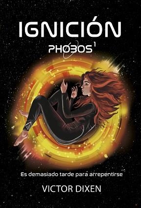 PHOBOS-1.IGNICIÓN | 9788410020276 | DIXEN,VICTOR | Llibreria Geli - Llibreria Online de Girona - Comprar llibres en català i castellà