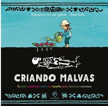 CRIANDO MALVAS | 9788419834645 | VON DER GATHEN,KATHRINA | Llibreria Geli - Llibreria Online de Girona - Comprar llibres en català i castellà