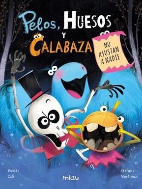 PELOS,HUESOS Y CALABAZA NO ASUSTAN A NADIE | 9788410208179 | CALI, DAVIDE | Llibreria Geli - Llibreria Online de Girona - Comprar llibres en català i castellà