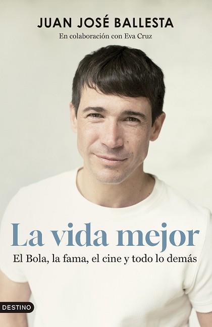 LA VIDA MEJOR | 9788423365845 | BALLESTA MUÑOZ, JUAN JOSÉ | Llibreria Geli - Llibreria Online de Girona - Comprar llibres en català i castellà