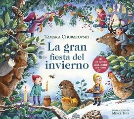 LA GRAN FIESTA DEL INVIERNO (CUENTOS WALDORF CON RIMAS) | 9788419910431 | CHUBAROVSKY, TAMARA | Llibreria Geli - Llibreria Online de Girona - Comprar llibres en català i castellà