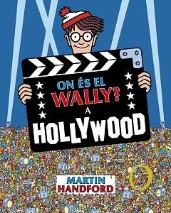 ON ÉS EL WALLY? A HOLLYWOOD | 9788419910523 | HANDFORD, MARTIN | Llibreria Geli - Llibreria Online de Girona - Comprar llibres en català i castellà