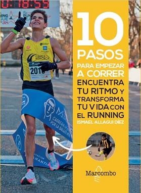 10 PASOS PARA EMPEZAR A CORRER | 9788426738486 | ALLAGUI DÍEZ, ISMAEL | Llibreria Geli - Llibreria Online de Girona - Comprar llibres en català i castellà