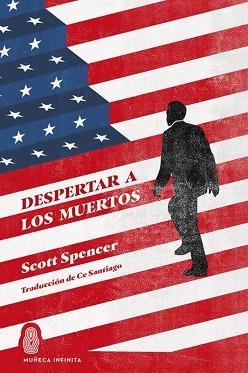 DESPERTAR A LOS MUERTOS | 9788412817157 | SPENCER, SCOTT | Llibreria Geli - Llibreria Online de Girona - Comprar llibres en català i castellà