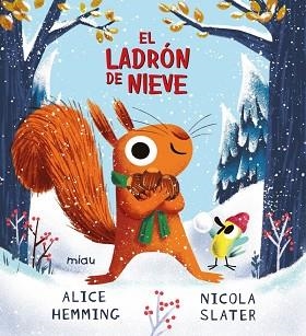 EL LADRÓN DE NIEVE | 9788418609640 | HEMMING, ALICE | Llibreria Geli - Llibreria Online de Girona - Comprar llibres en català i castellà