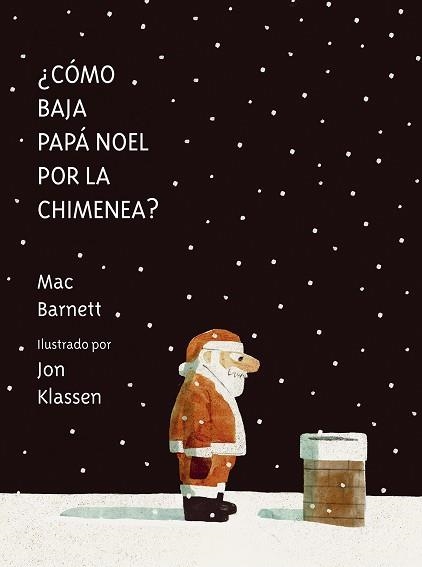 CÓMO BAJA PAPÁ NOEL POR LA CHIMENEA? | 9788419607539 | BARNETT, MAC | Libreria Geli - Librería Online de Girona - Comprar libros en catalán y castellano