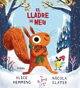 EL LLADRE DE NEU | 9788410208056 | HEMMING, ALICE | Llibreria Geli - Llibreria Online de Girona - Comprar llibres en català i castellà