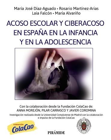 ACOSO ESCOLAR Y CIBERACOSO EN ESPAÑA EN LA INFANCIA Y EN LA ADOLESCENCIA | 9788436849547 | DÍAZ-AGUADO, MARÍA JOSÉ/MARTÍNEZ ARIAS, MARÍA ROSARIO | Llibreria Geli - Llibreria Online de Girona - Comprar llibres en català i castellà