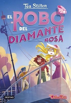 EL ROBO DEL DIAMANTE ROSA | 9788408290223 | STILTON, TEA | Llibreria Geli - Llibreria Online de Girona - Comprar llibres en català i castellà