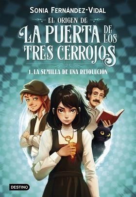 EL ORIGEN DE LA PUERTA DE LOS TRES CERROJOS-1.LA SEMILLA DE UNA REVOLUCIÓN | 9788408294030 | FERNÁNDEZ-VIDAL, SÓNIA | Llibreria Geli - Llibreria Online de Girona - Comprar llibres en català i castellà