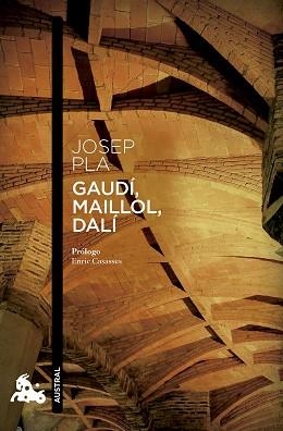 GAUDÍ,MAILLOL,DALÍ(EDICIÓN EN CASTELLANO) | 9788423366132 | PLA, JOSEP | Libreria Geli - Librería Online de Girona - Comprar libros en catalán y castellano