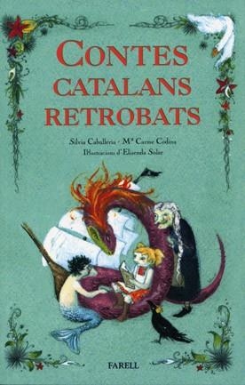 CONTES CATALANS RETROBATS(3ª EDICIÓ) | 9788495695888 | CABALLERIA,SILVIA/CODINA,M.CARME | Llibreria Geli - Llibreria Online de Girona - Comprar llibres en català i castellà