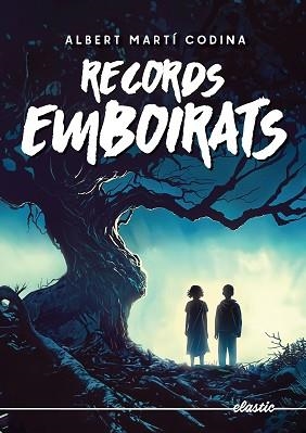 RECORDS EMBOIRATS | 9788419478078 | MARTÍ CODINA, ALBERT | Llibreria Geli - Llibreria Online de Girona - Comprar llibres en català i castellà