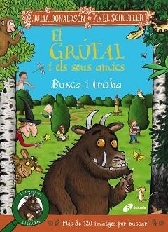 EL GRÚFAL I ELS SEUS AMICS. BUSCA I TROBA | 9788413493831 | DONALDSON, JULIA | Llibreria Geli - Llibreria Online de Girona - Comprar llibres en català i castellà