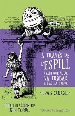 A TRAVÉS DE L’ESPILL I ALLÒ QUE ALÍCIA VA TROBAR A L’ALTRA BANDA | 9788413586991 | CARROLL,LEWIS | Llibreria Geli - Llibreria Online de Girona - Comprar llibres en català i castellà