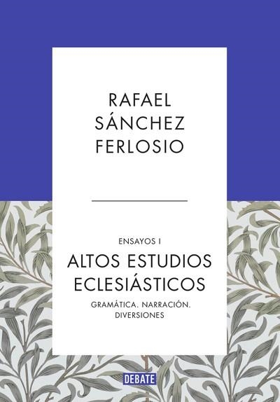 ALTOS ESTUDIOS ECLESIÁSTICOS (ENSAYOS 1) | 9788410214354 | SÁNCHEZ FERLOSIO, RAFAEL | Llibreria Geli - Llibreria Online de Girona - Comprar llibres en català i castellà