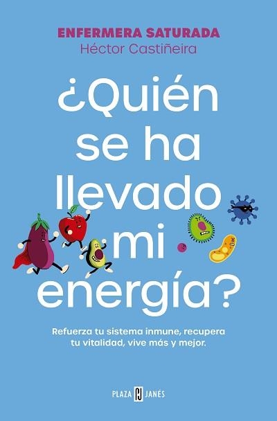 QUIÉN SE HA LLEVADO MI ENERGÍA? | 9788401033544 | ENFERMERA SATURADA | Libreria Geli - Librería Online de Girona - Comprar libros en catalán y castellano